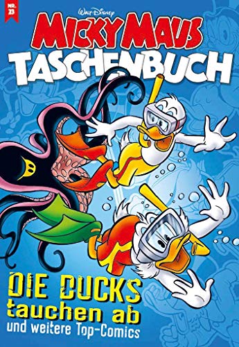 Micky Maus Taschenbuch 23: Die Ducks tauchen ab von Egmont Ehapa Media